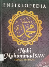 Image of ENSIKLOPEDIA NABI MUHAMMAD SAW SEBAGAI PENDIDIK